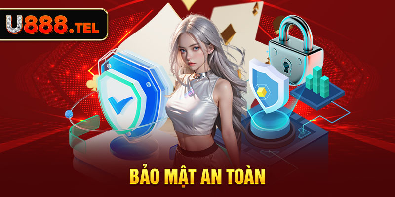 Bảo mật an toàn