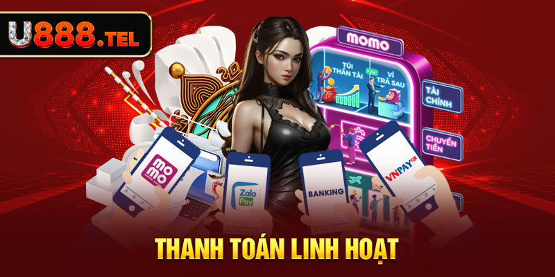 Thanh toán linh hoạt
