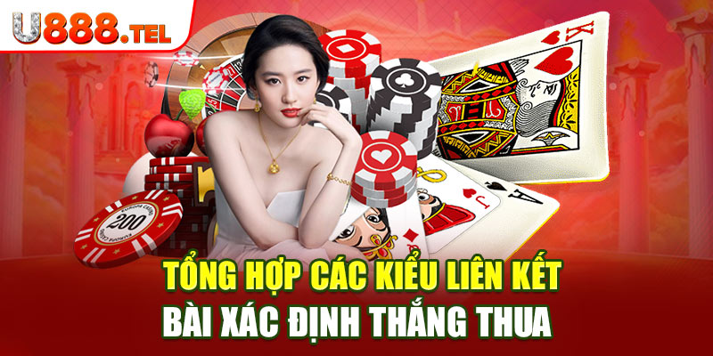 Tổng hợp các kiểu liên kết bài xác định thắng thua