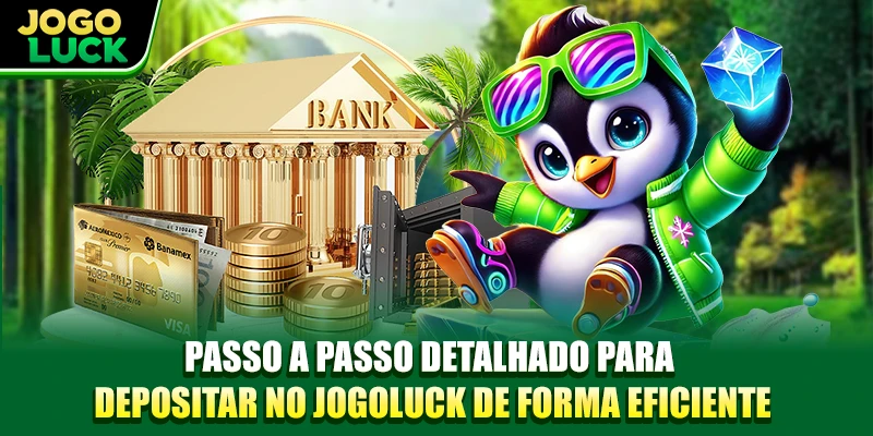 Passo a passo detalhado para depositar no JOGOLUCK de forma eficiente